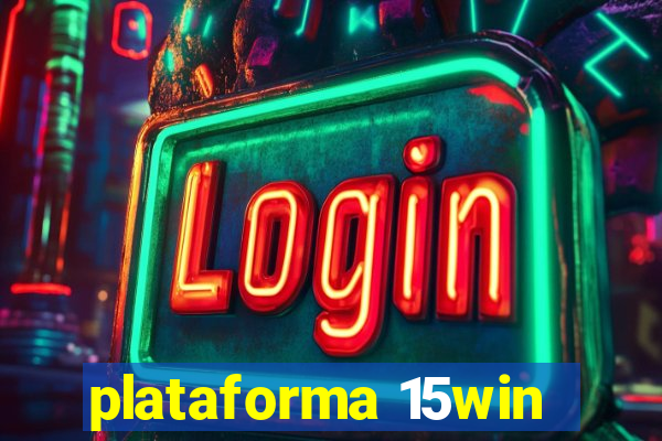 plataforma 15win